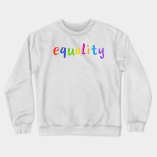equality Crewneck Sweatshirt